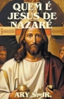 Quem é Jesus de Nazaré By Jr. S, Ary Cover Image
