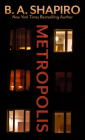 Metropolis By B. A. Shapiro Cover Image
