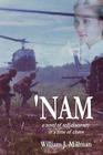 'Nam: a novel of self-discovery in a time of chaos By William J. Millman Cover Image