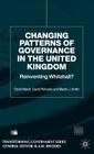 Changing Patterns of Government: Reinventing Whitehall? (Transforming Government) By D. Marsh, D. Richards, M. Smith Cover Image