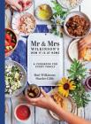 Mr & Mrs Wilkinson's How it is at Home: A Cookbook for Every Family By Matt Wilkinson, Sharlee Gibb Cover Image
