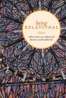 Being Relational: Reflections on Relational Theory and Health Law (Law and Society) By Jocelyn Downie (Editor) Cover Image