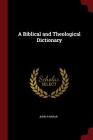 A Biblical and Theological Dictionary Cover Image