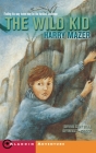 The Wild Kid By Harry Mazer, Deborah Lanino (Illustrator) Cover Image