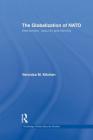 The Globalization of NATO: Intervention, Security and Identity (Routledge Global Security Studies) By Veronica M. Kitchen Cover Image