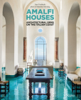 Amalfi Houses: Architectural Gems on the Italian Coast By Ana Cardinale, Matthieu Salvaing (Photographs by) Cover Image