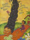 Dalia's Wondrous Hair / El Maravilloso Cabello de Dalia By Gabriela Baeza Ventura (Translator) Cover Image