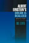 Albert Einstein's Dream Is Realized (Unified Field Theory): Unified Field Theory By Emil Eltayeb Cover Image