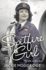 Spitfire Girl: My Life in the Sky Cover Image