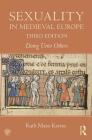 Sexuality in Medieval Europe: Doing Unto Others Cover Image