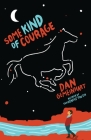 Some Kind of Courage By Dan Gemeinhart Cover Image