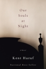 Our Souls at Night: A novel By Kent Haruf Cover Image