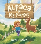 Alpaca in My Pocket By Karen L. Cantley Cover Image