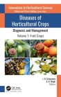 Diseases of Horticultural Crops: Diagnosis and Management: Volume 1: Fruit Crops Cover Image