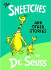 The Sneetches and Other Stories (Classic Seuss) By Dr. Seuss Cover Image