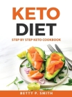 Keto Diet: Step by Step Keto Cookbook Cover Image