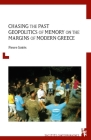Chasing the Past: Geopolitics of Memory on the Margins of Modern Greece By Pierre Sintès, Jenny Money (Translator) Cover Image