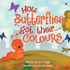 How Butterflies got their colours By N G Singh Cover Image