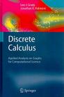 Discrete Calculus: Applied Analysis on Graphs for Computational Science By Leo J. Grady, Jonathan R. Polimeni Cover Image