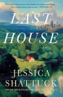 Last House: A Novel By Jessica Shattuck Cover Image