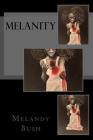 Melanity By Melandy Bush Cover Image