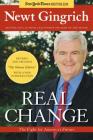 Real Change: The Fight for America's Future By Newt Gingrich Cover Image