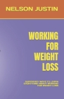 Working for Weight Loss: Supereasy Ways to Learn Everything about Working for Weight Loss Cover Image