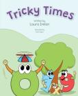 Tricky Times By Laura Irelan Cover Image