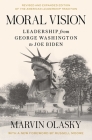 Moral Vision: Leadership from George Washington to Joe Biden Cover Image
