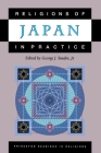 Religions of Japan in Practice (Princeton Readings in Religions #17) By George J. Tanabe (Editor) Cover Image