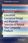 Concurrent Conceptual Design and Materials Selection of Natural Fiber Composite Products (Springerbriefs in Materials) Cover Image