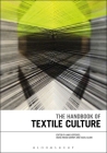 The Handbook of Textile Culture By Janis Jefferies (Editor), Diana Wood Conroy (Editor), Hazel Clark (Editor) Cover Image