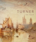 Turner on Tour By Christine Riding, Thomas Ardill, Aimee Ng Cover Image