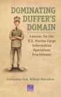 Dominating Duffer's Domain: Lessons for the U.S. Marine Corps Information Operations Practitioner By Christopher Paul Cover Image