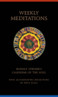 Weekly Meditations: Rudolf Steiner's Calendar of the Soul with Accompanying Reflections Cover Image