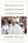 The Future of the Catholic Church with Pope Francis Cover Image