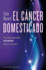 El Cancer Domesticado By Leon Renard Cover Image