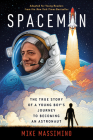 Spaceman (Adapted for Young Readers): The True Story of a Young Boy's Journey to Becoming an Astronaut By Mike Massimino Cover Image