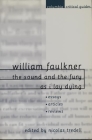 William Faulkner: The Sound and the Fury and as I Lay Dying: Essays, Articles, Reviews (Columbia Critical Guides) By Nicolas Tredell (Editor) Cover Image