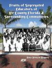 Fruits of Segregated Educators of Lee County Florida and Surrounding Communities By Nina Denson Rogers Cover Image