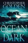 The Ocean Dark By Kealan Patrick Burke (Illustrator), Christopher Golden Cover Image