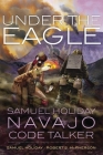 Under the Eagle: Samuel Holiday, Navajo Code Talker Cover Image