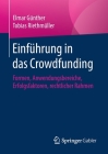 Einführung in Das Crowdfunding: Formen, Anwendungsbereiche, Erfolgsfaktoren, Rechtlicher Rahmen Cover Image