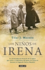 Los niños de Irena / Irena's Children: The extraordinary Story of the Woman Who Saved 2.500 Children from the Warsaw Ghetto By Tilar J. Mazzeo Cover Image
