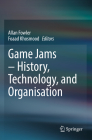 Game Jams - History, Technology, and Organisation Cover Image