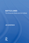 Battle Lines: The American Media and the Intifada By Jim Lederman Cover Image