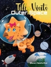 Tilly Visits Outer Space By Sharon Hassfurther, Lazaro Ruiz (Illustrator) Cover Image
