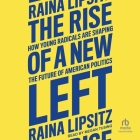 The Rise of a New Left: How Young Radicals Are Shaping the Future of American Politics Cover Image