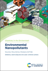 Environmental Nanopollutants: Sources, Occurrence, Analysis and Fate By Joanna Szpunar (Editor), Javier Jiménez-Lamana (Editor) Cover Image