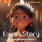 Kaya's Story: Exploring Indigenous Culture Cover Image